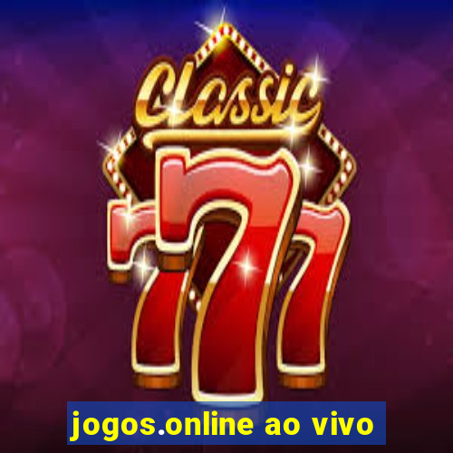 jogos.online ao vivo