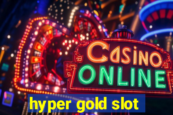 hyper gold slot