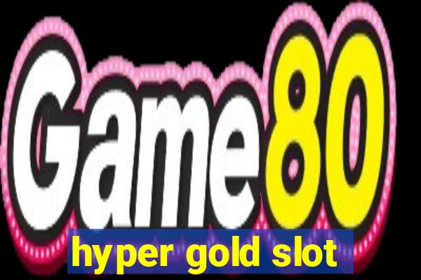 hyper gold slot