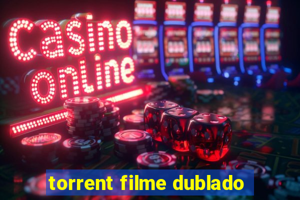 torrent filme dublado