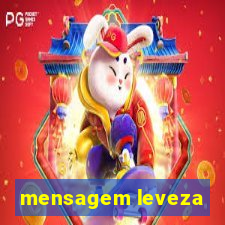 mensagem leveza