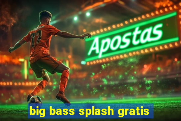 big bass splash gratis