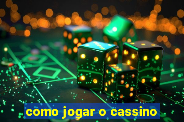 como jogar o cassino