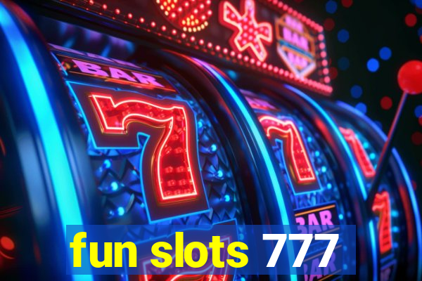 fun slots 777