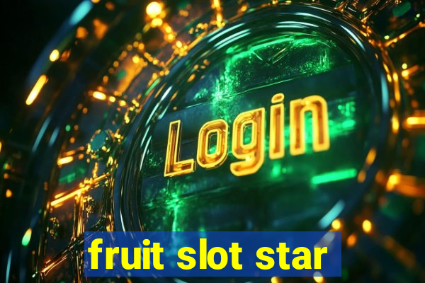 fruit slot star