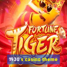 1930's casino theme