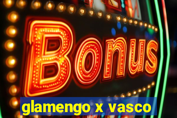 glamengo x vasco