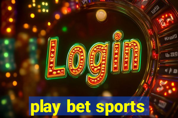 play bet sports