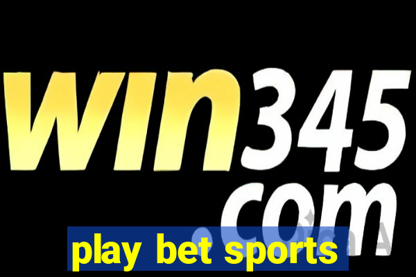 play bet sports