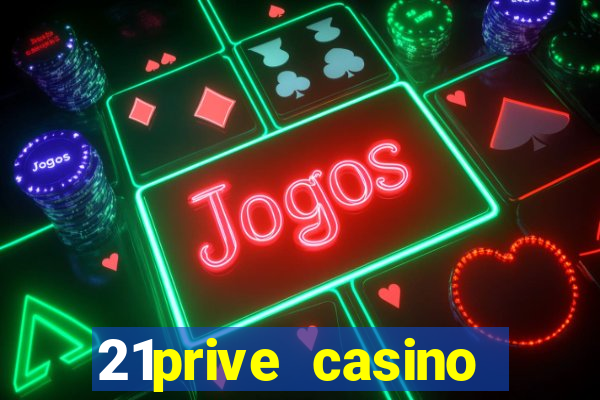 21prive casino welcome bonus