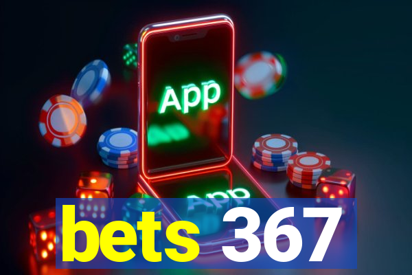 bets 367