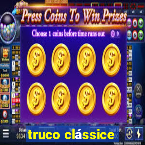 truco clássice