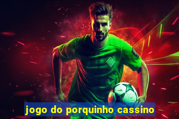 jogo do porquinho cassino