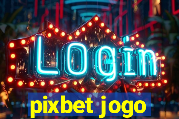 pixbet jogo