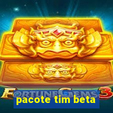 pacote tim beta