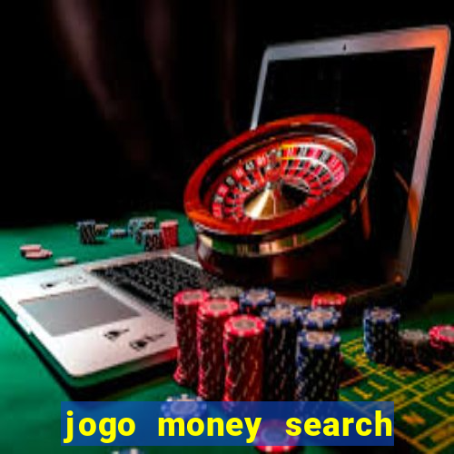 jogo money search paga mesmo