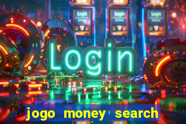 jogo money search paga mesmo