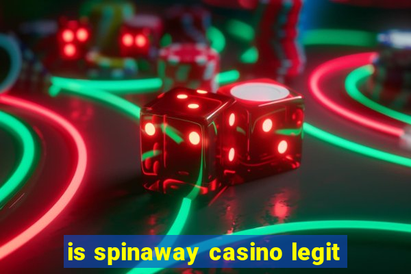 is spinaway casino legit