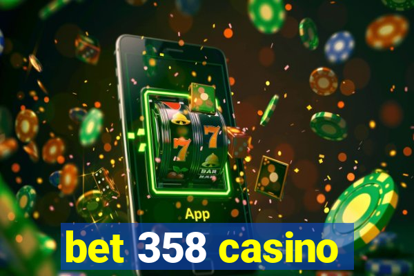 bet 358 casino