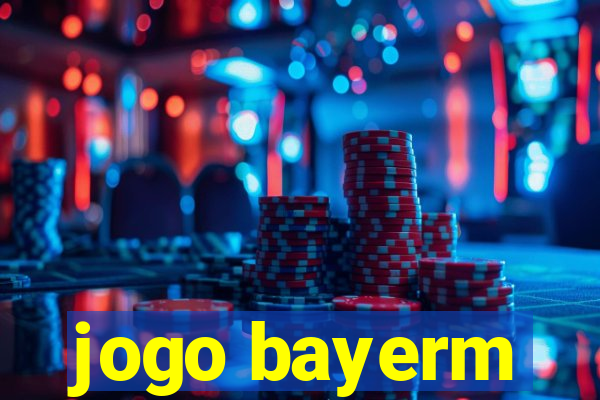 jogo bayerm