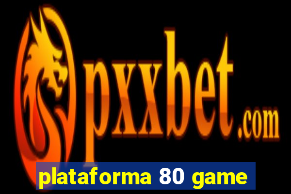 plataforma 80 game