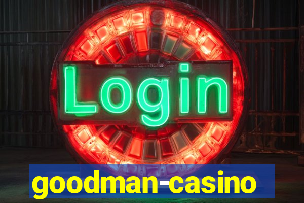 goodman-casino