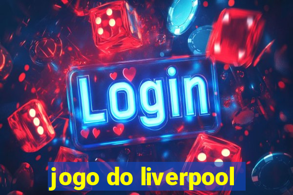 jogo do liverpool