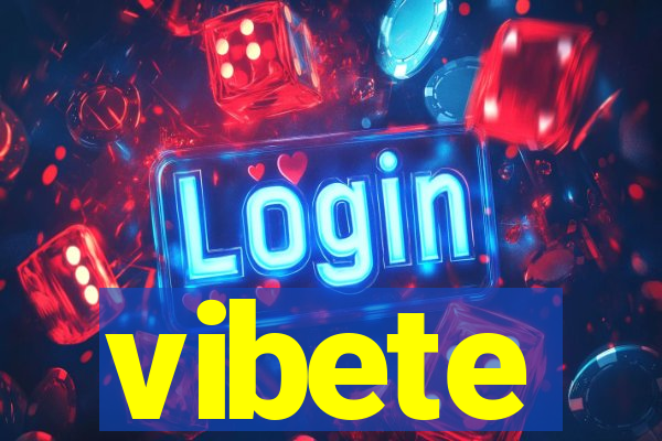 vibete