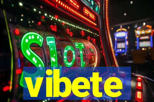 vibete