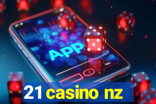 21 casino nz