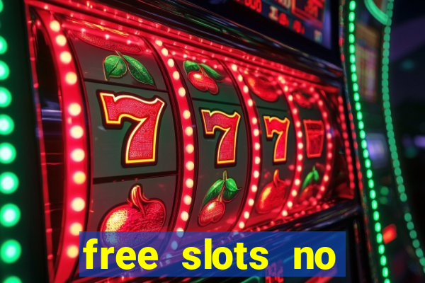 free slots no download no