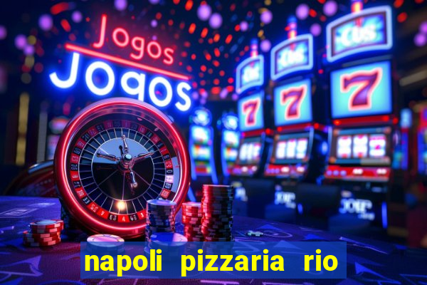 napoli pizzaria rio das pedras