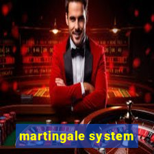 martingale system