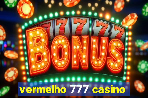 vermelho 777 casino