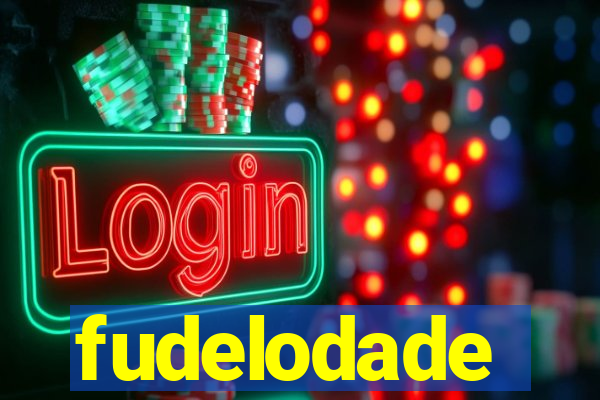 fudelodade