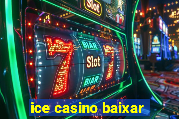 ice casino baixar