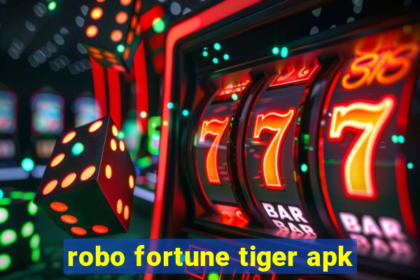 robo fortune tiger apk