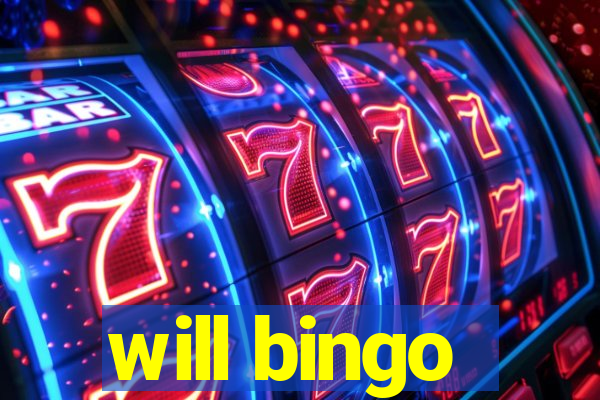 will bingo