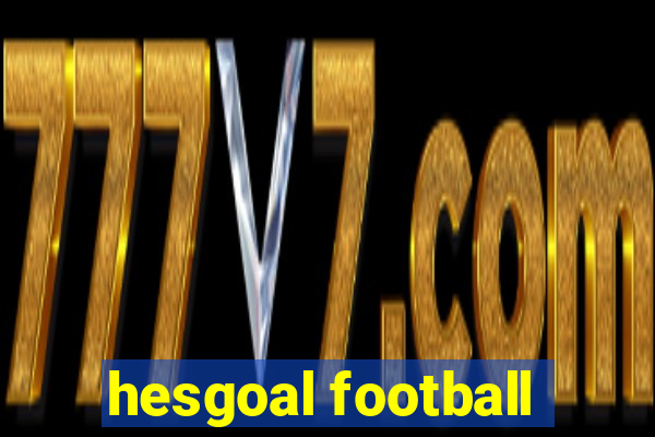 hesgoal football