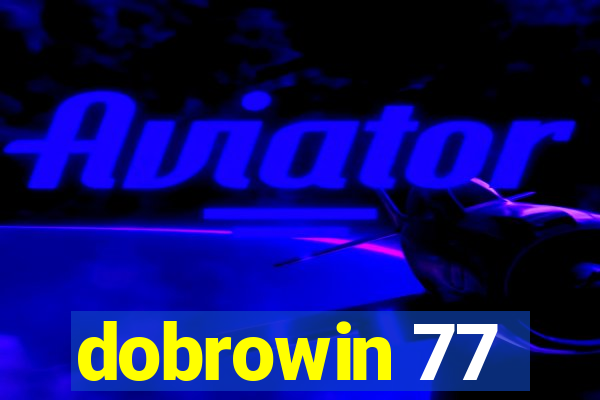 dobrowin 77