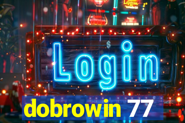 dobrowin 77