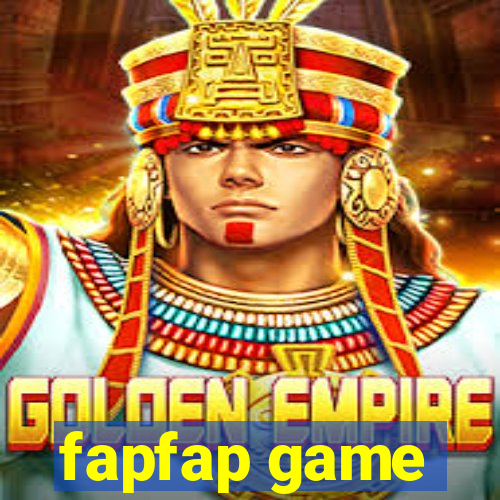 fapfap game