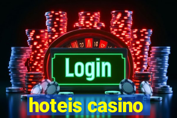 hoteis casino