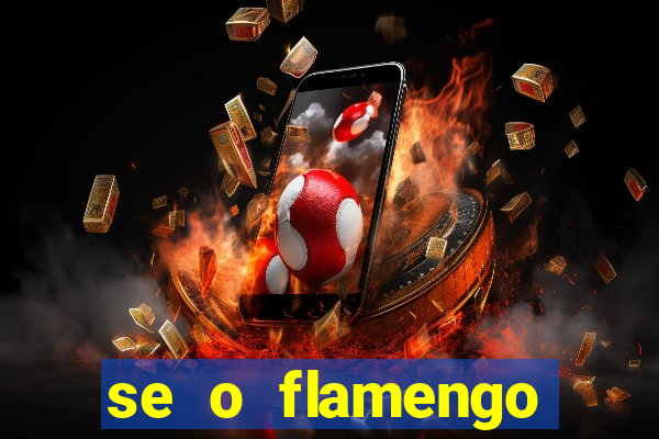 se o flamengo perder hoje o que acontece