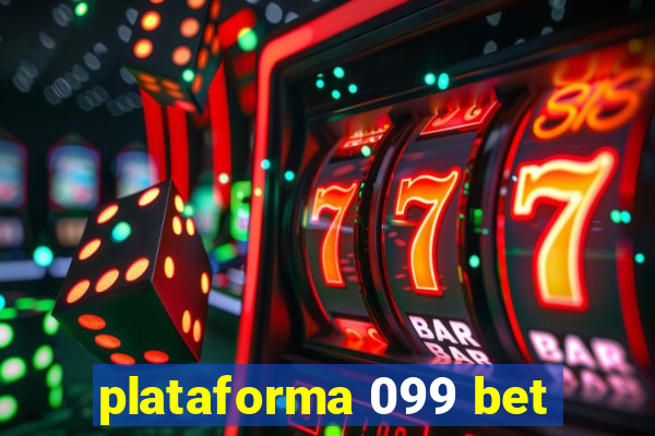 plataforma 099 bet