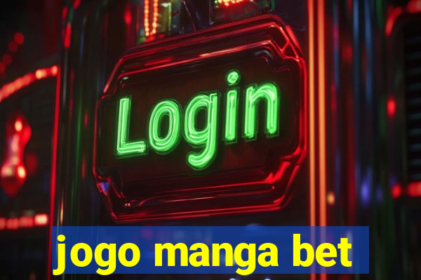 jogo manga bet