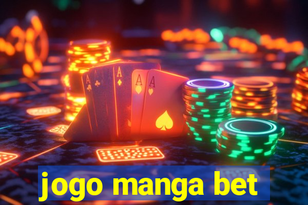 jogo manga bet