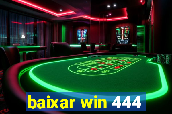 baixar win 444