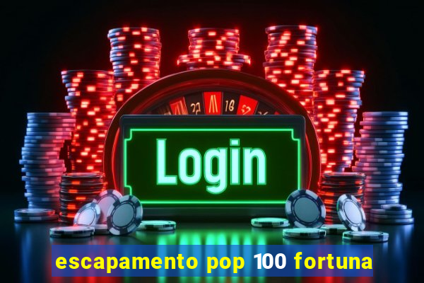 escapamento pop 100 fortuna