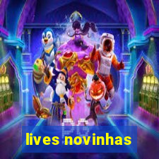 lives novinhas